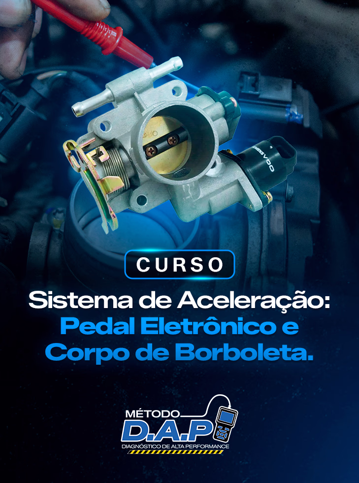 Módulo 10 - Sistema de Aceleração - Pedal Eletrônico e Corpo de Borboleta_